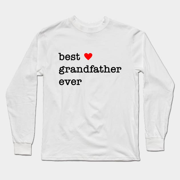 best grandfather ever Long Sleeve T-Shirt by Crazy.Prints.Store